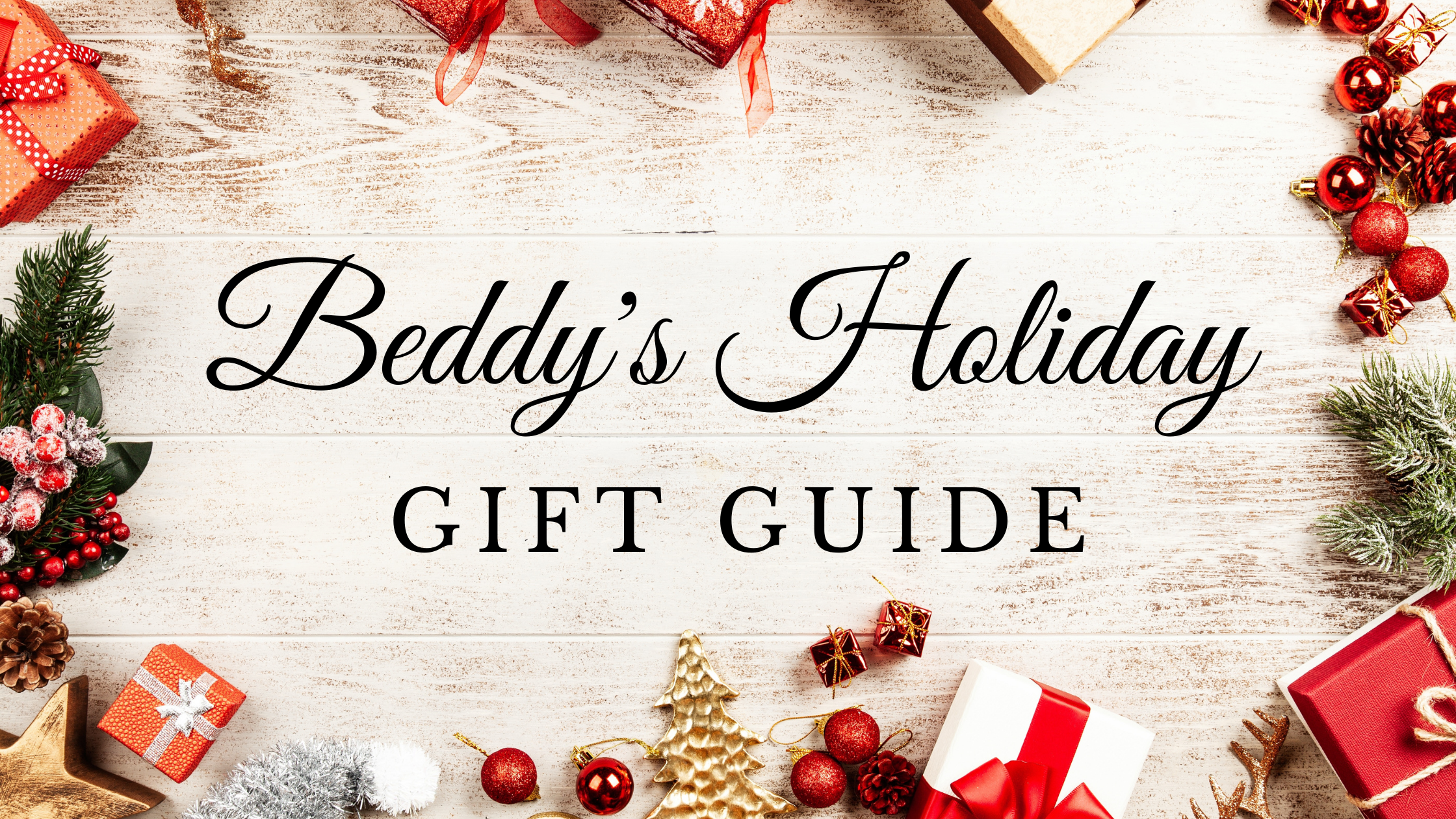 
      Beddy's Holiday Gift Guide
    
